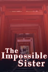 The Impossible Sister